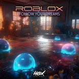 Roblox - Follow Your Dreams