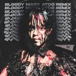Lady Gaga - BLOODY MARY (ATCG Remix)