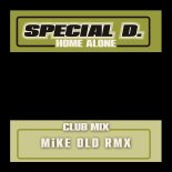 Special D. - Home Alone (Mike Old Remix) [Club Mix]