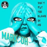 Mark'Oh - Don't Put the Blame On Me (Reminiscence Extended)