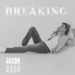 Jaxon Reid - Breaking (Extended Club Remix)