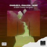 Charles B x Phalcon x MCN2 - Everything We Had (Extended Mix)