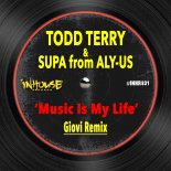 Todd Terry, Supa from Aly-Us - Music Is My Life (Giovi Extended Remix)