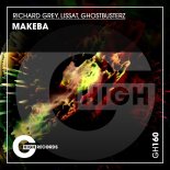 Richard Grey, Lissat, Ghostbusterz - Makeba (Original Mix)