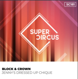 Block & Crown - Jenny's Dressed Up Chique (Original Mix)