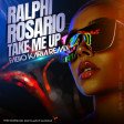 Ralphi Rosario ft Donna Blakely - Take Me Up (Gotta Get Up) (Fabio Karia Remix)