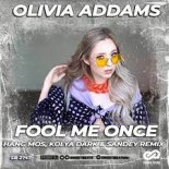 Olivia Addams - Fool Me Once (Hang Mos, Kolya Dark & Sandey Radio Edit)