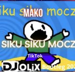Mako Siku Siku Mocz DJ OLIX Bootleg Vixa 2023