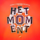 Charly Lownoise & Re-Style feat. Diede - Het Moment (Extended Mix)