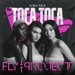 Fly Prоjесt - Tоса Tоса (Fоrеvеr Fridаy Rеmix)