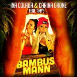 Ina Colada & Carina Crone feat. AMYS - Bambusmann