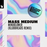 Mass Medium - Mindblower (Klubbheads Extended Remix)