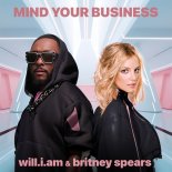 Will.I.Am fеаt. Britnеy Sреаrs - Mind Yоur Businеss