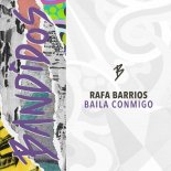 Rafa Barrios - Baila Conmigo (Original Mix)