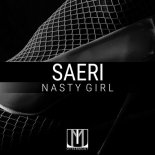 Saeri - Nasty Girl (Original Mix)