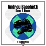 Andreu Bacchetti - Doce & Doce (Original Mix)