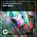 Richard Grey, Bornstar Dj - Sexy Back (Original Mix)