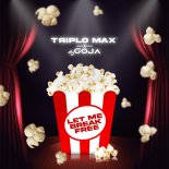 Triplo Max feat. DJ Goja - Let Me Break Free