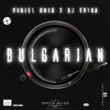 DJ Erika x DANIEL ONYX - Bulgarian (Original Mix)