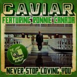 Caviar - Never Stop Loving You (Extended Version)