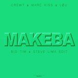 Crew 7 × Marc Kiss × LOU - Makeba (BIG TIM X Steve Lima Edit)