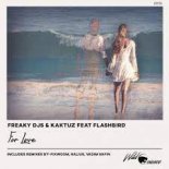 Freaky DJs & KaktuZ ft. Flashbird - For Love (Vadim Safin Radio Remix)