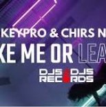 KEYPRO & CHRIS NOVA - TAKE ME OR LEAVE ME