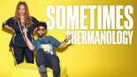 Shermonology - Sometimes (Ben Jammin Remix)