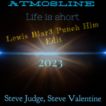 Atmosline - Life is Short (Lewis Blar3 Punch Him Edit 2023) Steve Judge, Steve Valentine