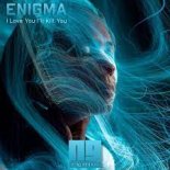 Enigma - I Love You, I´ll Kill You (NG Remix)