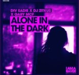 Div Eadie x DJ Zitkus x Gary McF - Alone In The Dark