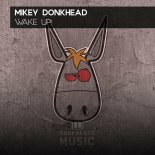 Mikey Donkhead - Wake Up! (Edit)
