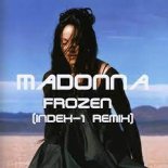 Madonna - Frozen (Index-1 remix)
