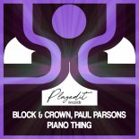 Block & Crown, Paul Parsons - Piano Thing (Original Mix)