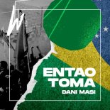 Dani Masi - Entao Toma (Extended Mix)