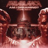 Kasablanca - Am I Dreaming (Øostil Remix)