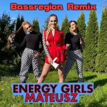 Energy Girls - Mateusz (Bassregion Remix)