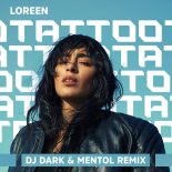 Loreen - Tattoo (DJ Dark & Mentol Remix)