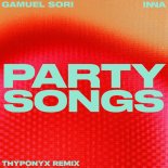 Gamuel Sori Feat. INNA - Party Songs (Thyponyx Remix)