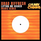 Brad Riffresh - Lifting me higher (Manic Remix)