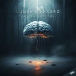 Luner & Vexxed - Losing Control (Extended Mix)