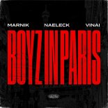 Marnik feat. Naeleck & VINAI - Boyz In Paris