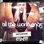 Britney Spears - Till the World Ends (EIDEN Radio Remix)