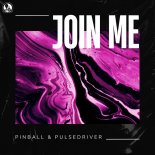 Pinball & Pulsedriver - Join Me (Extended Mix)