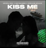 Crystal Rock x Bodybangers x Stephanie Schulte - Kiss Me
