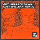 GUZ, Ferreck Dawn - Kush (Millean. Remix) [Extended Mix]