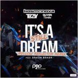 Kosmonova, TeCay, Oliver Barabas feat. Shaun Baker - It's Still A Dream (Mellow Reflector Remix)
