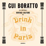 Gui Boratto, Lhana Marlet - Drink In Paris (Vintage Culture Remix)