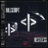 KILL SCRIPT - RESTLESS (Extended Mix)