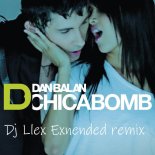 Dan Balan - Chica Bomb (Dj Llex Extended Remix 2023)